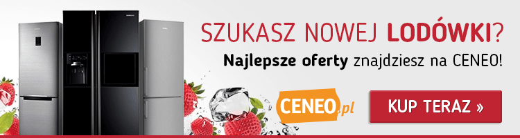 Lodówki - porównaj na Ceneo.pl